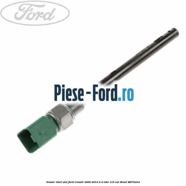 Senzor nivel ulei Ford Transit 2006-2014 2.4 TDCi 115 cai #8318946FEF