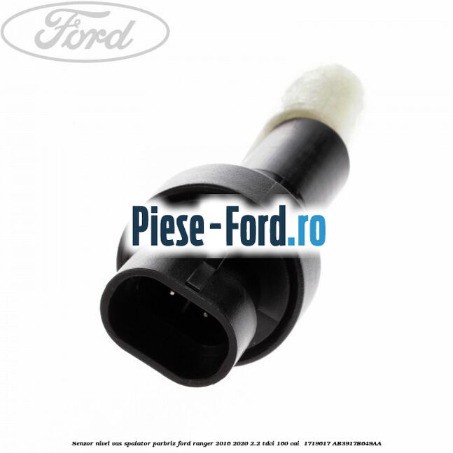 Senzor nivel vas spalator parbriz Ford Ranger 2016-2020 2.2 TDCi 160 cai #E44BCB6E87 Senzor nivel vas spalator parbriz Ford Ranger 2016-2020 2.2 TDCi 160 cai #E44BCB6E87