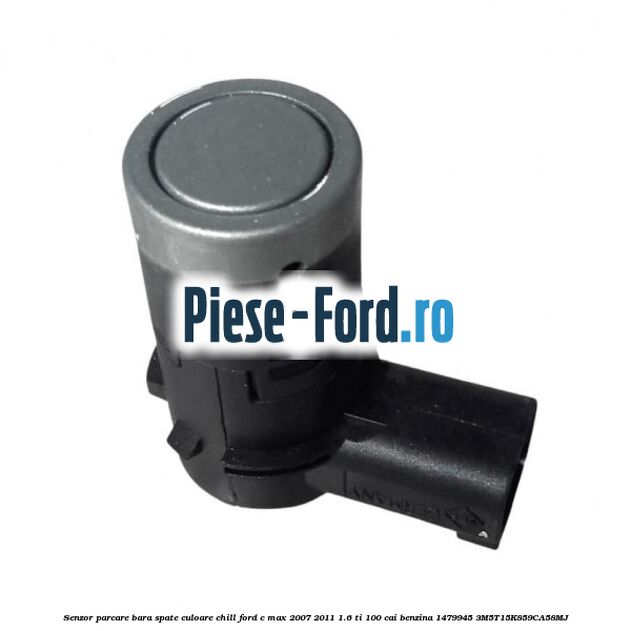 Senzor parcare bara spate culoare chill Ford C-Max 2007-2011 1.6 Ti 100 cai benzina #5302B59322