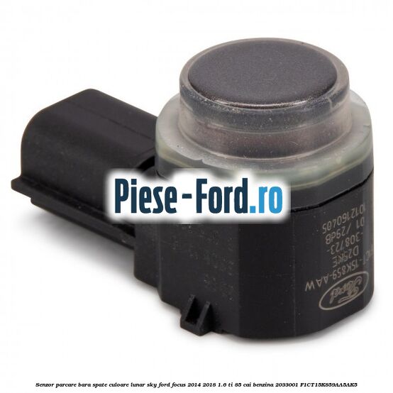 Senzor parcare bara fata sau spate culoare magnetic Ford Focus 2014-2018 1.6 Ti 85 cai benzina