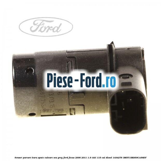 Senzor parcare bara spate culoare sea grey Ford Focus 2008-2011 1.8 TDCi 115 cai diesel #A417974C4D