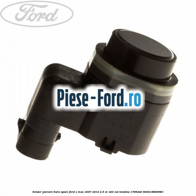 Senzor parcare bara spate Ford S-Max 2007-2014 2.5 ST 220 cai benzina