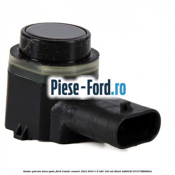 Modul senzor parcare spate PDC Ford Transit Connect 2013-2018 1.5 TDCi 120 cai diesel