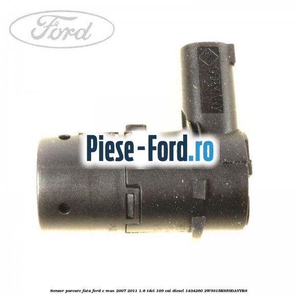 Senzor parcare fata Ford C-Max 2007-2011 1.6 TDCi 109 cai diesel