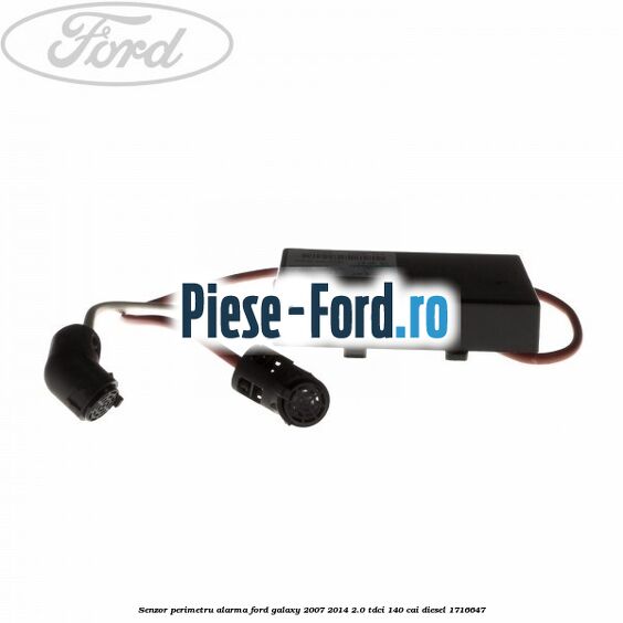 Senzor perimetru alarma Ford Galaxy 2007-2014 2.0 TDCi 140 cai diesel #6B88895187