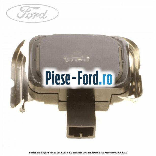 Senzor perimetru Ford C-Max 2011-2015 1.0 EcoBoost 100 cai benzina