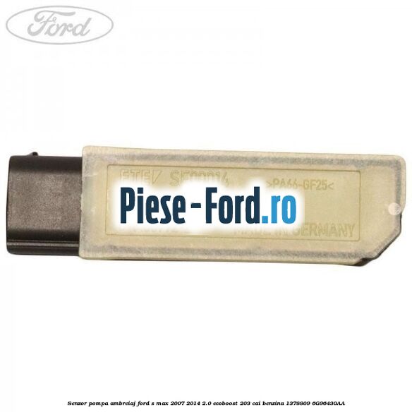 Senzor pompa ambreiaj Ford S-Max 2007-2014 2.0 EcoBoost 203 cai benzina