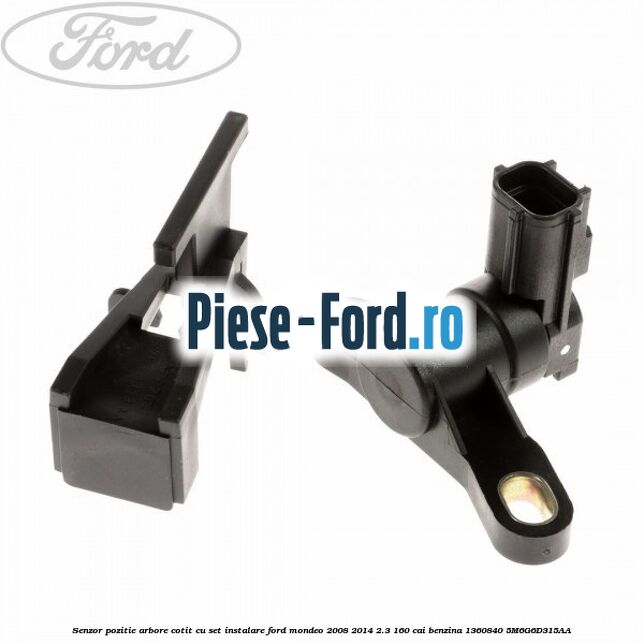 Senzor pozitie arbore cotit cu set instalare Ford Mondeo 2008-2014 2.3 160 cai benzina