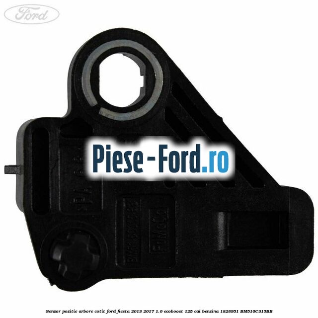 Senzor pozitie arbore cotit Ford Fiesta 2013-2017 1.0 EcoBoost 125 cai benzina