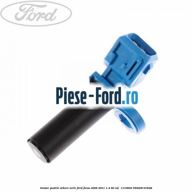 Senzor pozitie arbore cotit Ford Focus 2008-2011 1.4 80 cai #5F1CFC2A83 Senzor pozitie arbore cotit Ford Focus 2008-2011 1.4 80 cai #5F1CFC2A83