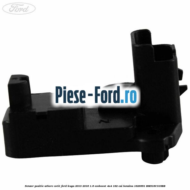 Senzor pozitie arbore cotit Ford Kuga 2013-2016 1.6 EcoBoost 4x4 182 cai benzina