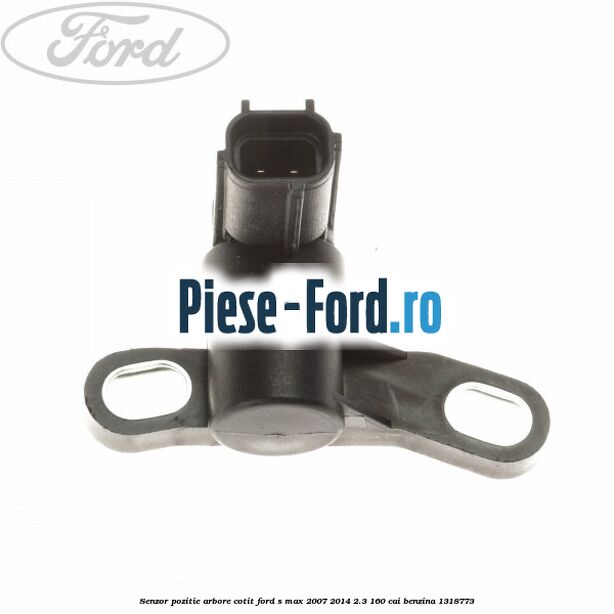 Senzor pozitie arbore cotit Ford S-Max 2007-2014 2.3 160 cai