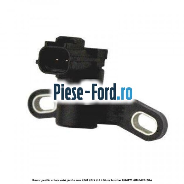 Senzor pozitie arbore cotit Ford S-Max 2007-2014 2.3 160 cai #EB1B46E3D1 Senzor pozitie arbore cotit Ford S-Max 2007-2014 2.3 160 cai benzina #EB1B46E3D1