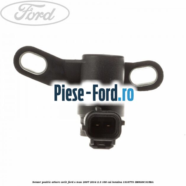 Senzor pozitie arbore cotit Ford S-Max 2007-2014 2.3 160 cai #EB1B46E3D1 Senzor pozitie arbore cotit Ford S-Max 2007-2014 2.3 160 cai benzina #EB1B46E3D1