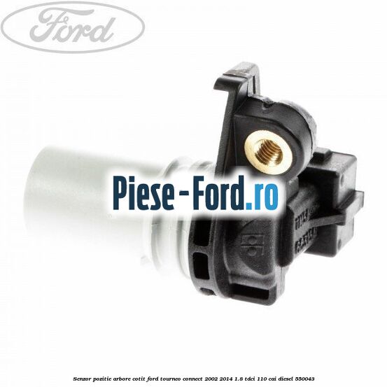 Senzor pozitie arbore cotit Ford Tourneo Connect 2002-2014 1.8 TDCi 110 cai