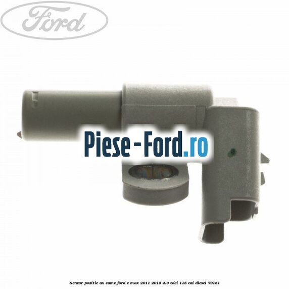 Senzor pozitie arbore cotit tip gri Ford C-Max 2011-2015 2.0 TDCi 115 cai diesel
