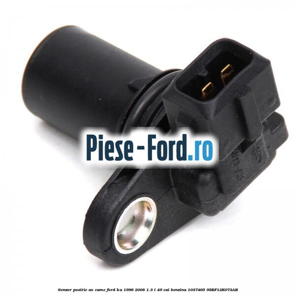 Senzor pozitie ax came Ford Ka 1996-2008 1.3 i 49 cai benzina #DF637D6115