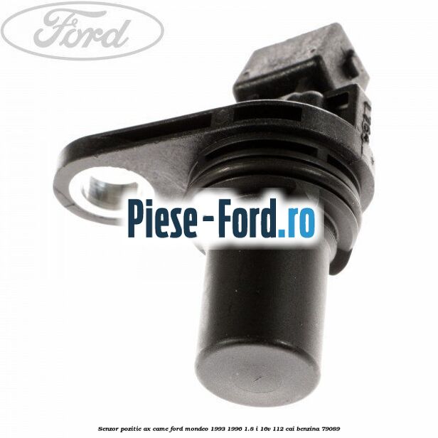Senzor pozitie ax came Ford Mondeo 1993-1996 1.8 i 16V 112 cai