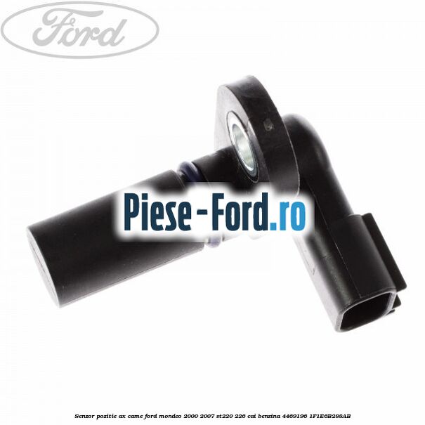 Senzor pozitie arbore cotit Ford Mondeo 2000-2007 ST220 226 cai benzina