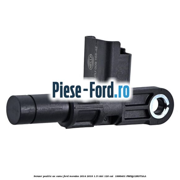 Senzor pozitie ax came Ford Mondeo 2014-2018 1.5 TDCi 120 cai  #D0C315DF0D