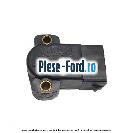 Senzor pozitie clapeta acceleratie Ford Fiesta 1996-2001 1.25 i 16V 75 cai  #2FCD68342F