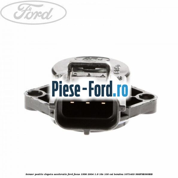 Senzor pozitie clapeta acceleratie Ford Focus 1998-2004 1.6 16V 100 cai benzina #47494AA70C
