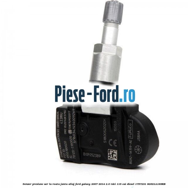 Senzor presiune aer la roata janta aliaj Ford Galaxy 2007-2014 2.0 TDCi 115 cai diesel #7E3DEBAE12