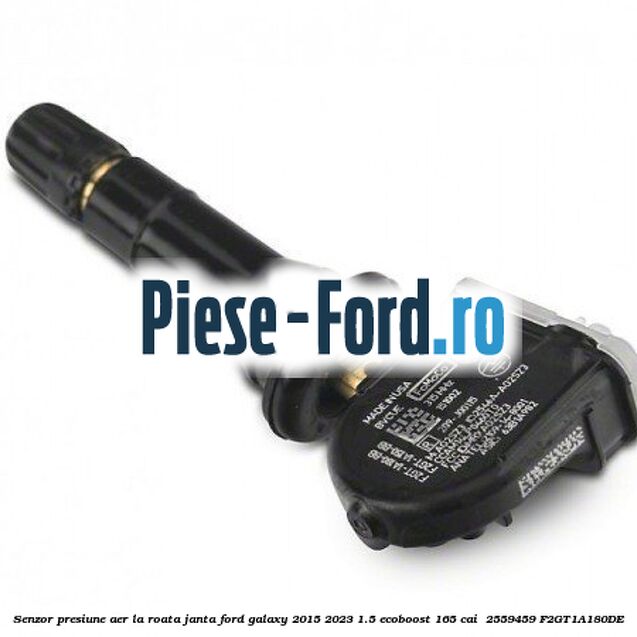 Senzor presiune aer la roata janta Ford Galaxy 2015-2023 1.5 EcoBoost 165 cai  #D74E99F011
