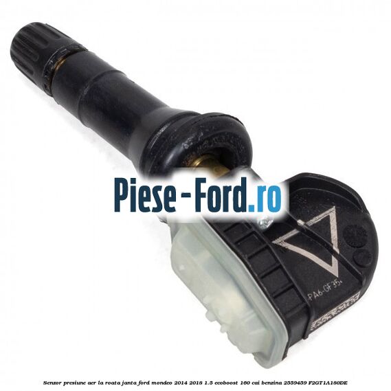 Senzor presiune aer la roata janta Ford Mondeo 2014-2018 1.5 EcoBoost 160 cai benzina #F1DB41E1AA