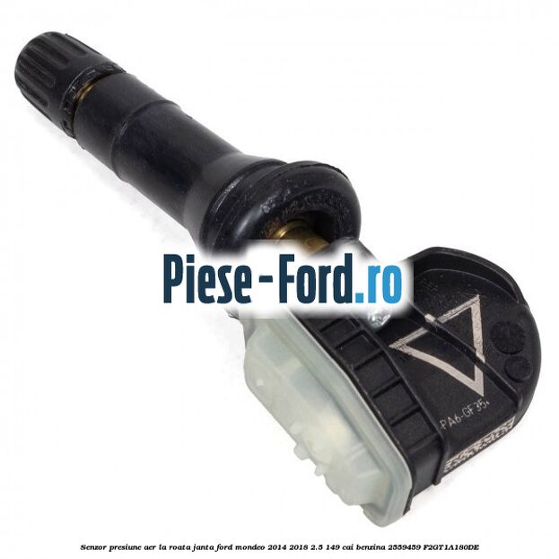 Senzor presiune aer la roata janta Ford Mondeo 2014-2018 2.5 149 cai benzina #F6837F1C38