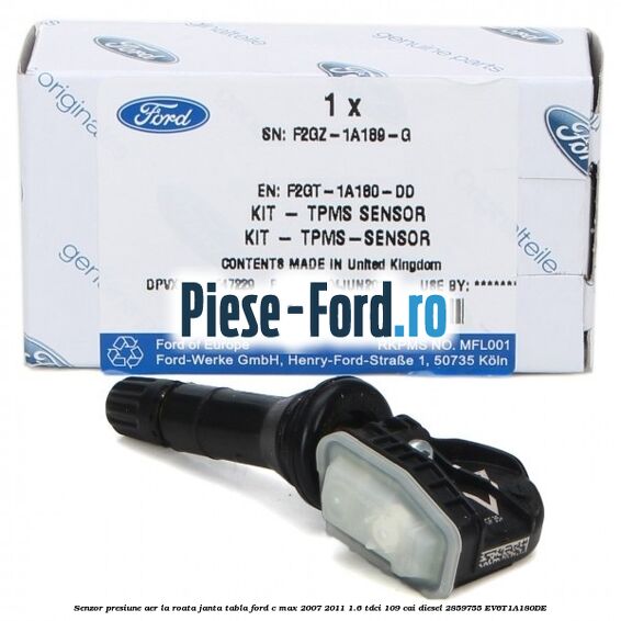 Senzor presiune aer la roata janta tabla Ford C-Max 2007-2011 1.6 TDCi 109 cai diesel #1AEA6EF8C4