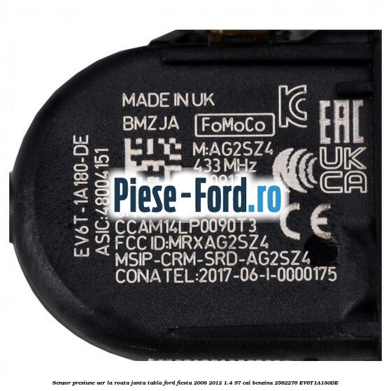 Senzor presiune aer la roata janta tabla Ford Fiesta 2008-2012 1.4 97 cai benzina #05902700D5