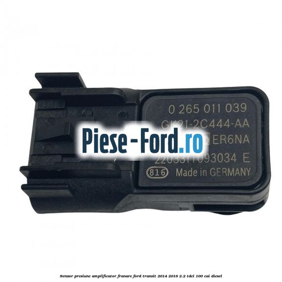 Senzor presiune amplificator franare Ford Transit 2014-2018 2.2 TDCi 100 cai diesel