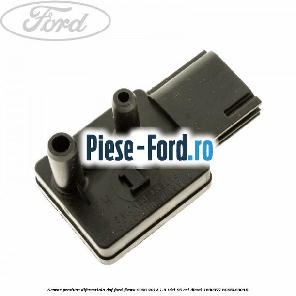 Senzor presiune diferentiala DPF Ford Fiesta 2008-2012 1.6 TDCi 95 cai diesel