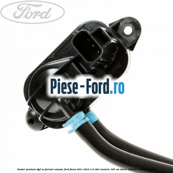 Senzor presiune DPF cu furtune vacuum Ford Focus 2011-2014 1.6 TDCi ECOnetic 105 cai diesel #179FB5A615
