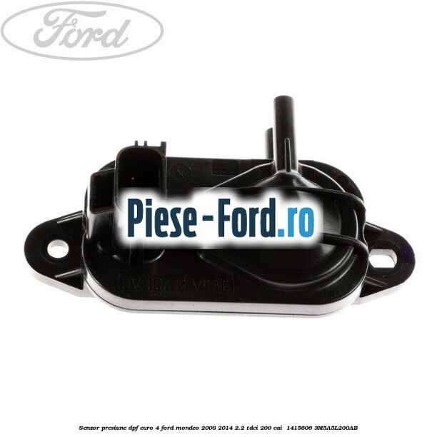 Senzor presiune DPF euro 4 Ford Mondeo 2008-2014 2.2 TDCi 200 cai #79746C2F6F Senzor presiune DPF euro 4 Ford Mondeo 2008-2014 2.2 TDCi 200 cai #79746C2F6F