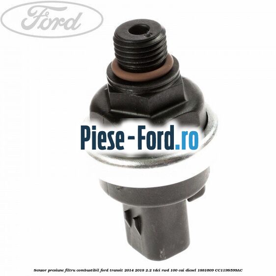 Senzor presiune filtru combustibil Ford Transit 2014-2018 2.2 TDCi RWD 100 cai diesel