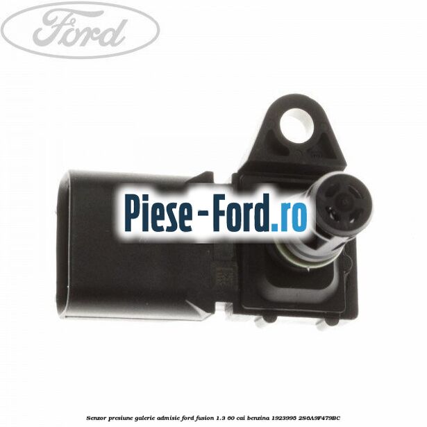 Senzor presiune galerie admisie Ford Fusion 1.3 60 cai benzina #CE4E7EA87E