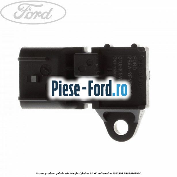 Senzor presiune galerie admisie Ford Fusion 1.3 60 cai benzina #CE4E7EA87E