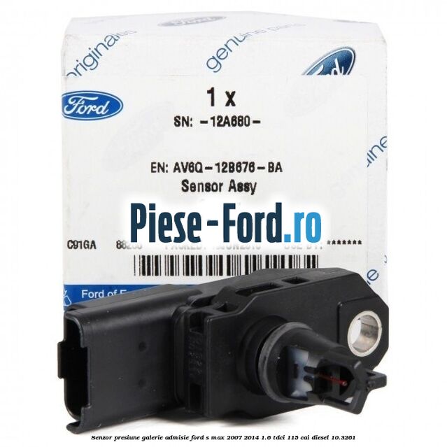 Senzor presiune galerie admisie Ford S-Max 2007-2014 1.6 TDCi 115 cai