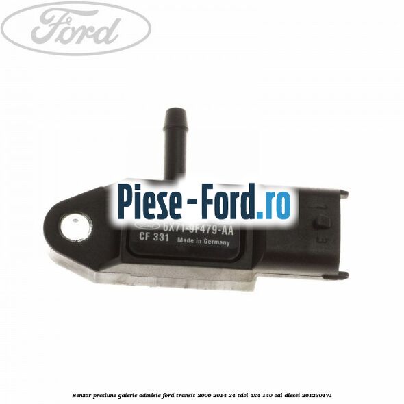 Senzor presiune galerie admisie Ford Transit 2006-2014 2.4 TDCi 4x4 140 cai #29803E714D