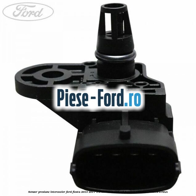 Senzor presiune intercooler Ford Fiesta 2013-2017 1.0 EcoBoost 125 cai benzina