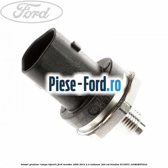 Senzor presiune rampa injectie Ford Mondeo 2008-2014 2.0 EcoBoost 203 cai benzina
