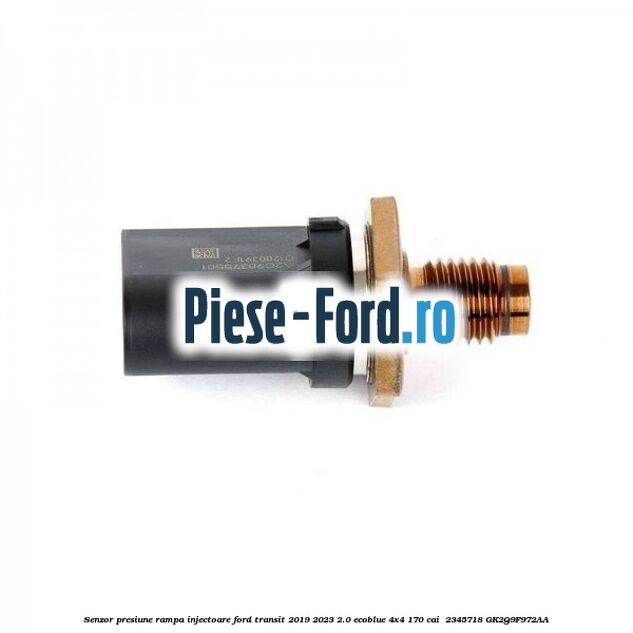 Senzor presiune rampa injectoare Ford Transit 2019-2023 2.0 EcoBlue 4x4 170 cai  #5B45F198B4