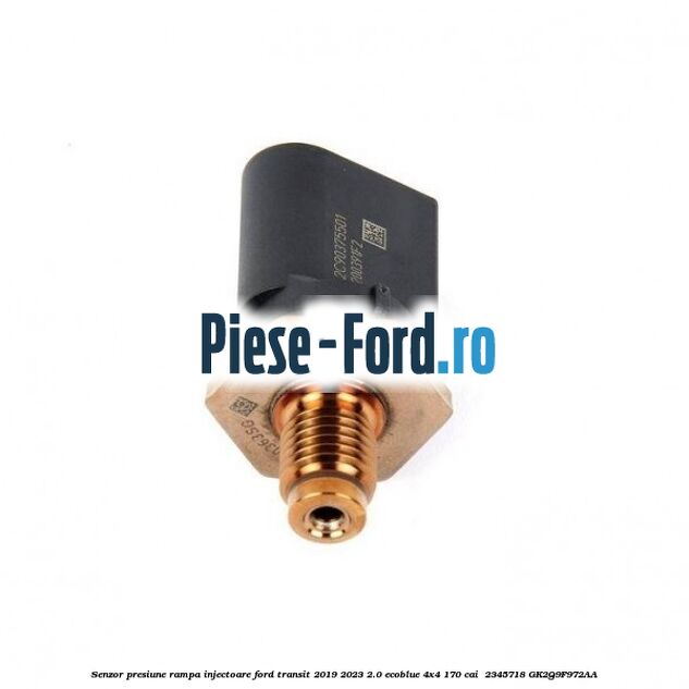 Senzor presiune rampa injectoare Ford Transit 2019-2023 2.0 EcoBlue 4x4 170 cai  #5B45F198B4