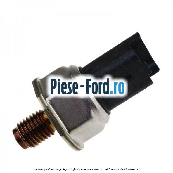 Senzor presiune rampa injector Ford C-Max 2007-2011 1.6 TDCi 109 cai diesel #DF753D3DB4