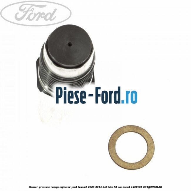 Senzor presiune rampa injector Ford Transit 2006-2014 2.2 TDCi 85 cai diesel #DC940BFEDE