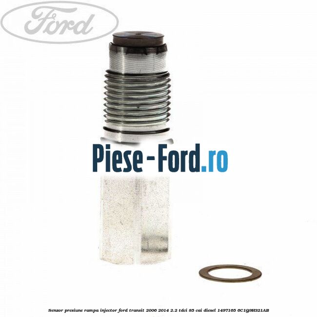 Senzor presiune rampa injector Ford Transit 2006-2014 2.2 TDCi 85 cai diesel #DC940BFEDE
