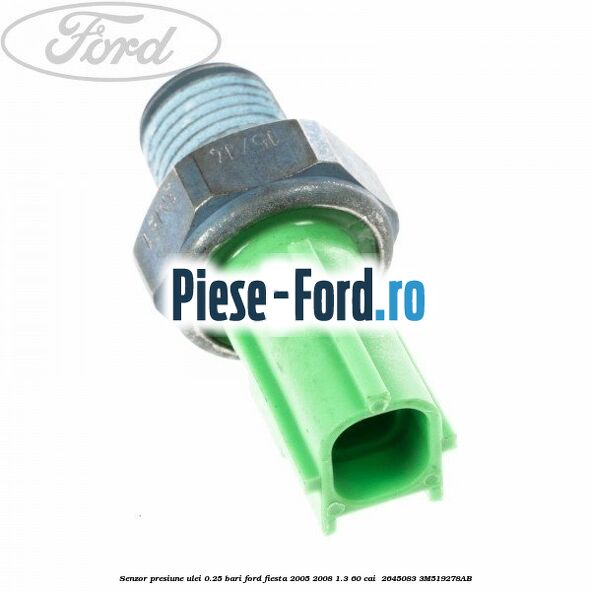 Senzor presiune ulei 0.25 bari Ford Fiesta 2005-2008 1.3 60 cai  #EED80E5640