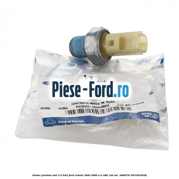 Senzor presiune ulei 0.3 bari Ford Transit 2000-2006 2.4 TDdi 120 cai  #44A9A89290